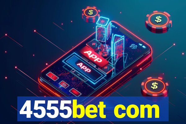 4555bet com